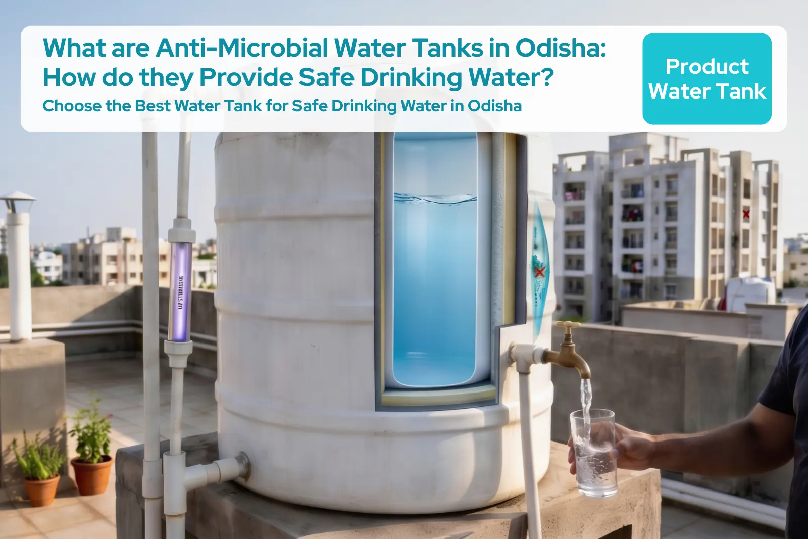 What are Anti-Microbial Water Tanks in Odisha: How do they Provide Safe Drinking Water?